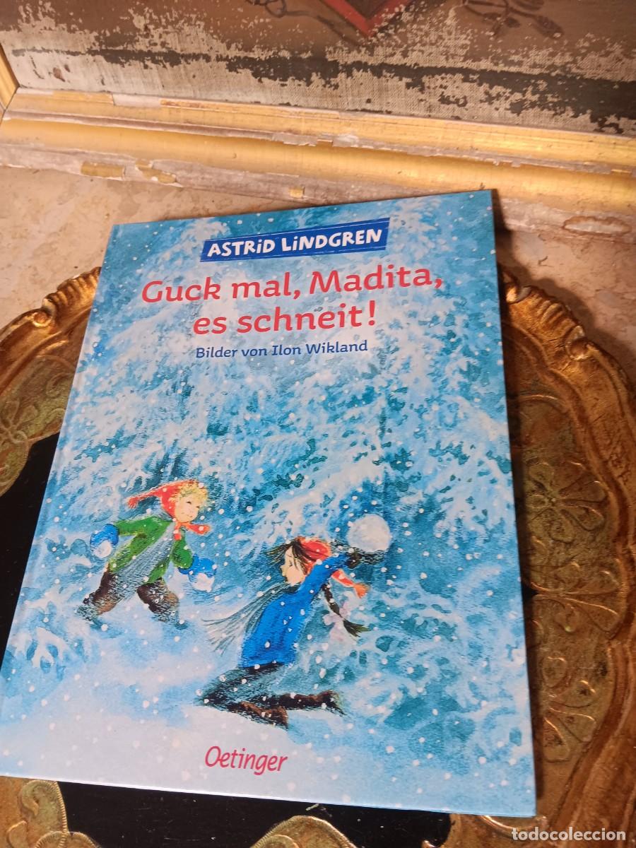 Libros: libro infantil en alem&aacute;n &rdquo;Guck mal, Madita, es schneit!&rdquo;, escrito por la c&eacute;lebre autora sueca Astrid