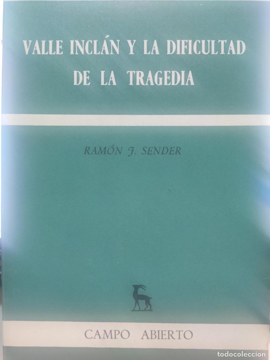 Libros: VALLE-INCL&Aacute;N Y LA DIFICULTAD DE LA TRAGEDIA. - Ram&oacute;n J, Sender.