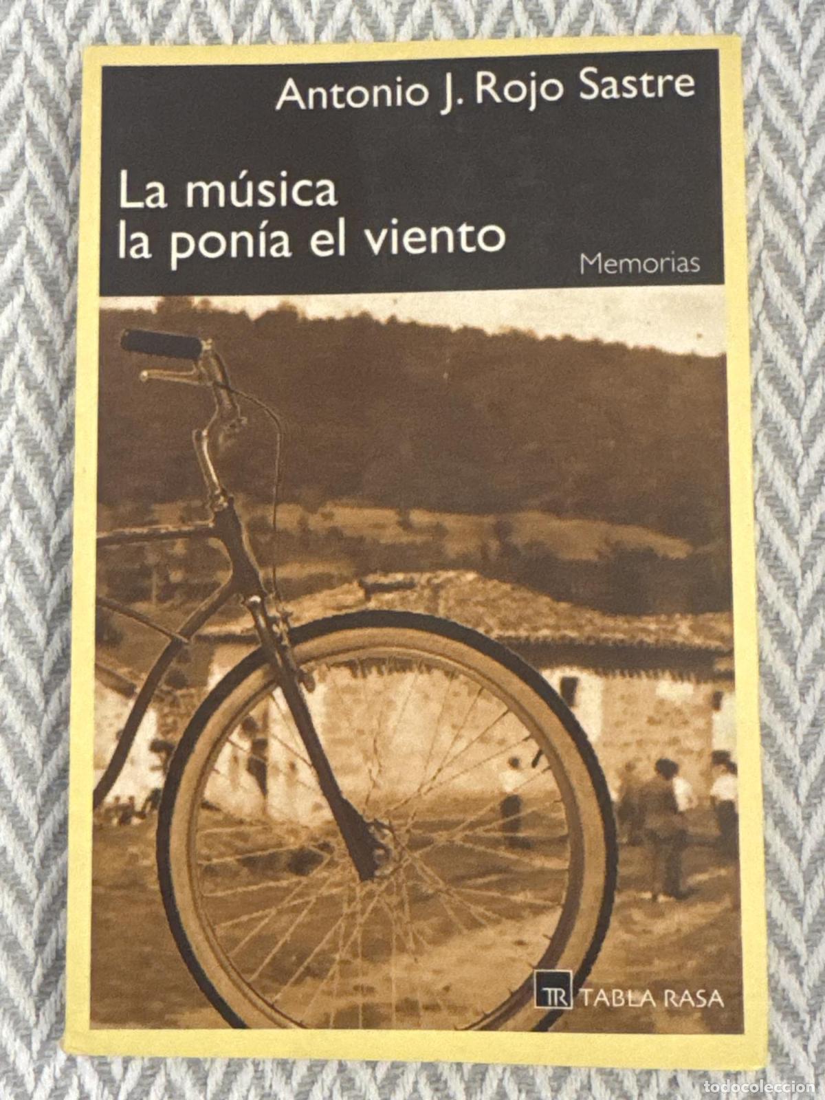 Libros: La m&uacute;sica la pon&iacute;a el viento - Antonio Jos&eacute; Rojo Sastre