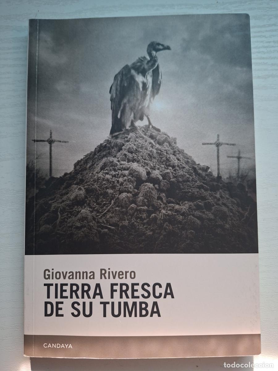 Libros: Tierra fresca de su tumba - Rivero, Giovanna