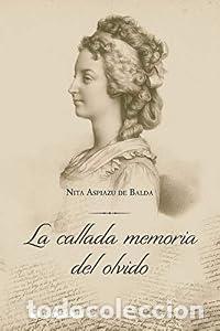 Libros: La callada memoria del olvido. - Nita Aspiazu de Balda