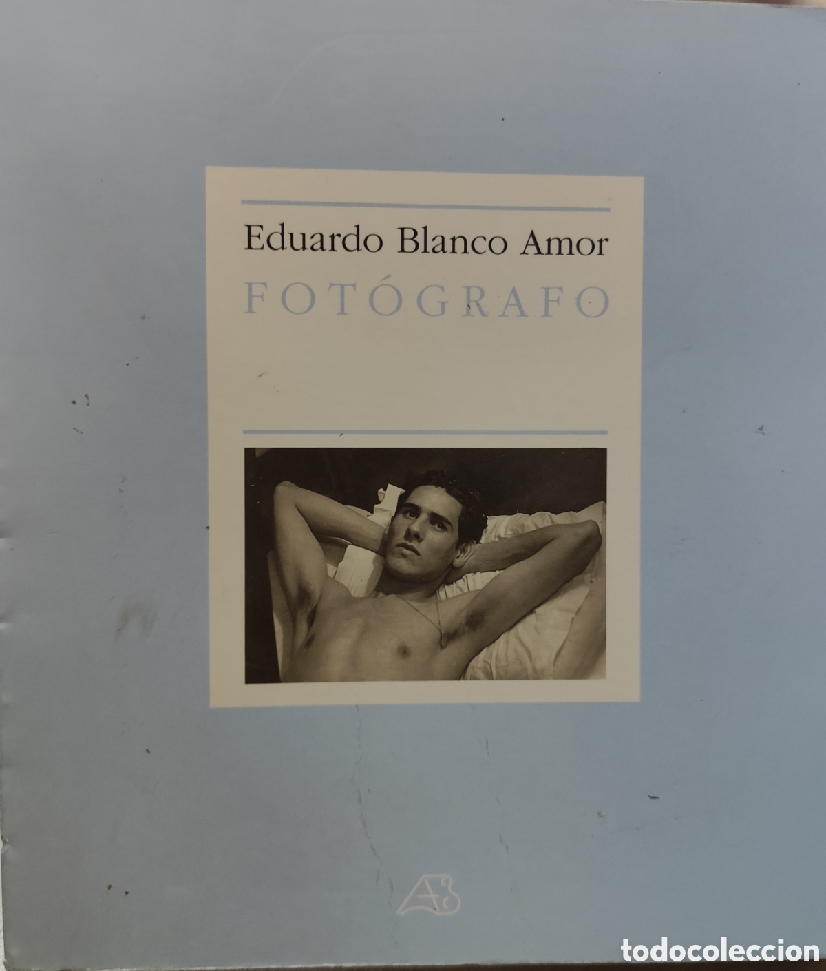 Livres: EDUARDO BLANCO AMOR. FOTOGRAFO. Galicia