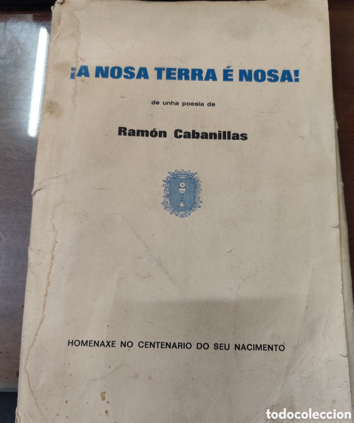 Livres: A NOSA TERRA E NOSA DE UNHA POES&Iacute;A DE RAMON CABANILLAS. Homenaxe no centenario do seu nacimento. 1&ordf;
