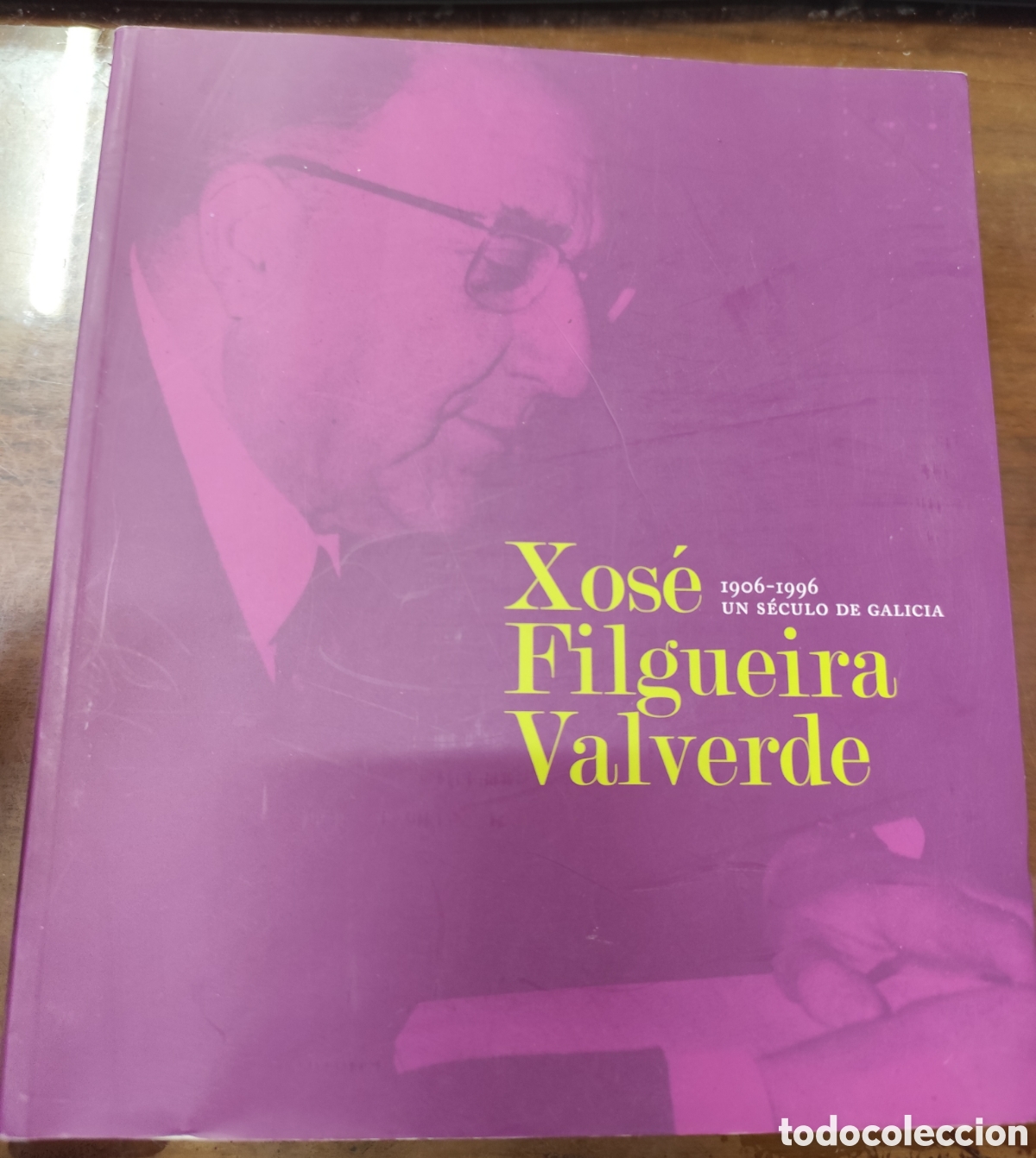 Livres: XOSE FILGUEIRA VALVERDE 1906-1996. Un s&eacute;culo de Galicia