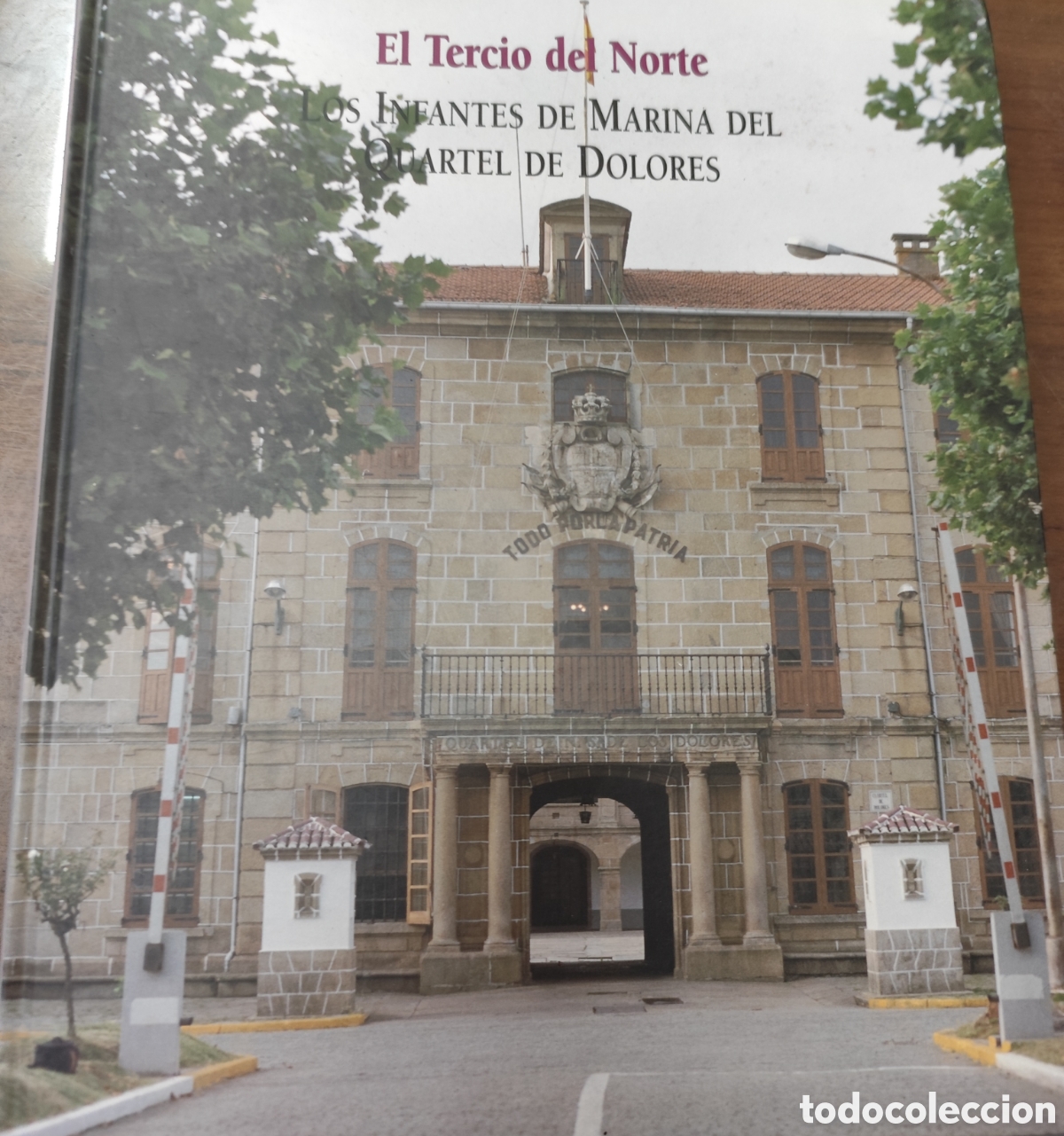 Libri di seconda mano: EL TERCIO DEL NORTE. Los Infantes de Marina del Quartel de Dolores. Ferrol. Galicia