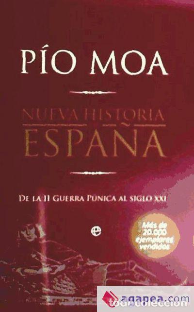 Libros: Nueva historia de Espa&ntilde;a : de la II Guerra Mundial p&uacute;nica al siglo XXI - P&iacute;o Moa
