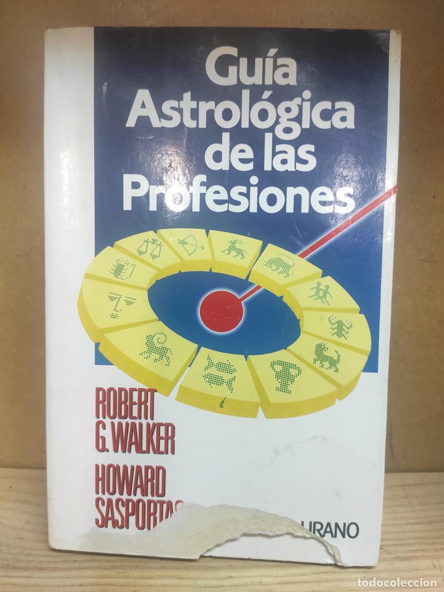 Libros: Gu&iacute;a astrol&oacute;gica de las profesiones. - Howard Sasportas. Robert G. Walker