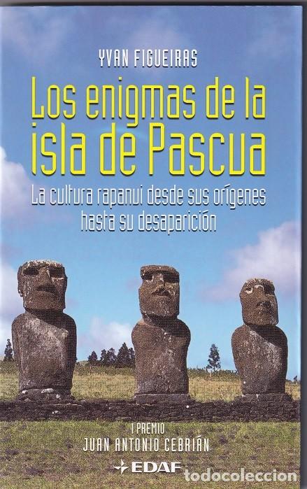Libros: Los enigmas de la Isla de Pascua - Yvan Figueiras / La cultura rapanui desde sus or&iacute;genes hasta su..