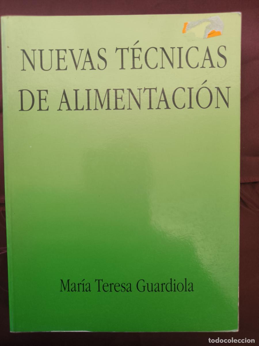 Libros: Nuevas t&eacute;cnicas de alimentaci&oacute;n - Mar&iacute;a Teresa Guardiola Iba&ntilde;ez