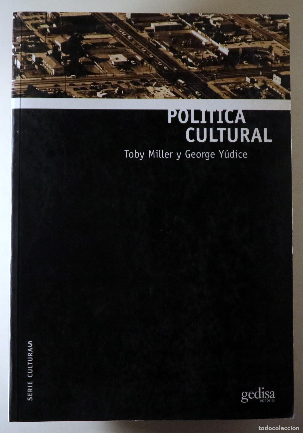 Libri di seconda mano: MILLER, Toby - Y&Uacute;DICE, George - POL&Iacute;TICA CULTURAL - Barcelona 2004