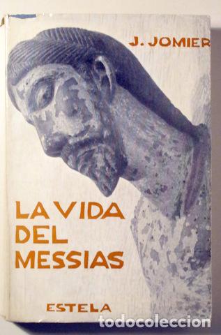 Libri di seconda mano: JOMIER, J. - LA VIDA DEL MESSIAS - Barcelona 1964 - Il&middot;lustrat