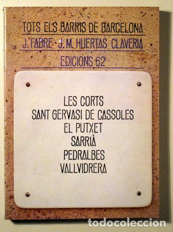 Libri di seconda mano: FABRE, Jaume ; HUERTAS, Josep M. - TOTS ELS BARRIS DE BARCELONA III. Els barris que foren independen