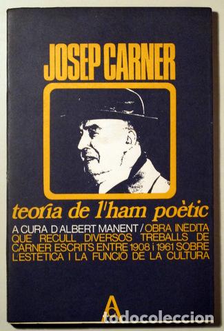 Libri di seconda mano: CARNER, Josep - TEORIA DE L'HAM PO&Egrave;TIC - Barcelona 1970 - 1&ordf; edici&oacute;