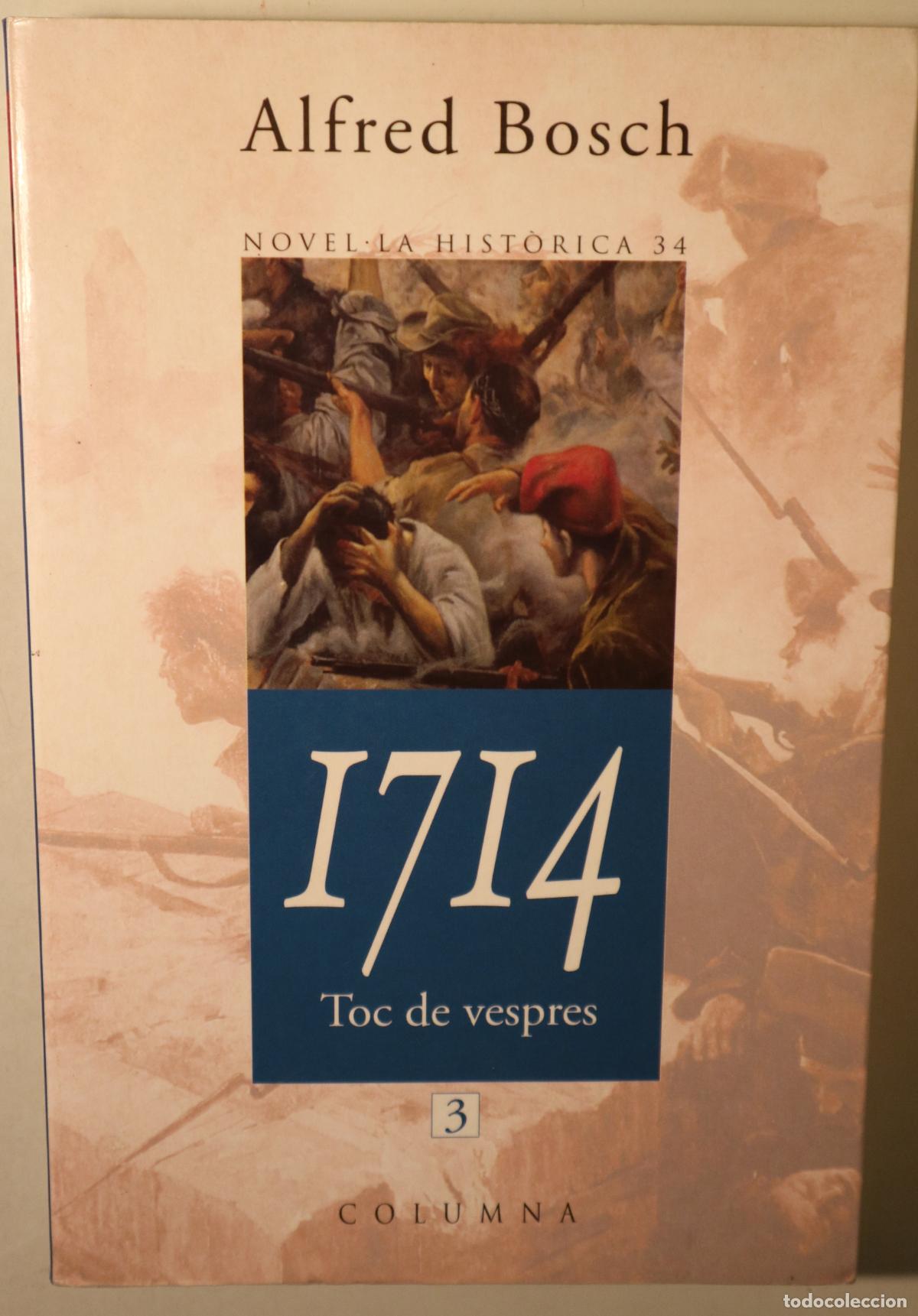 Libri di seconda mano: BOSCH, Alfred - 1714. TOC DE VESPRES - Barcelona 2002