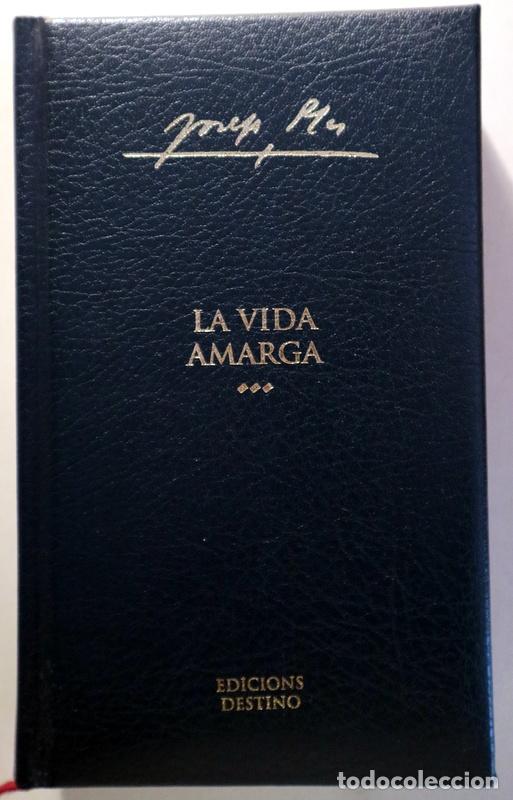 Libri di seconda mano: PLA, Josep - LA VIDA AMARGA - Barcelona 2004