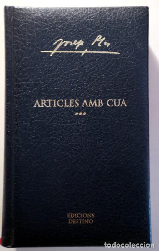 Libri di seconda mano: PLA, Josep - ARTICLES AMB CUA - Barcelona 2004