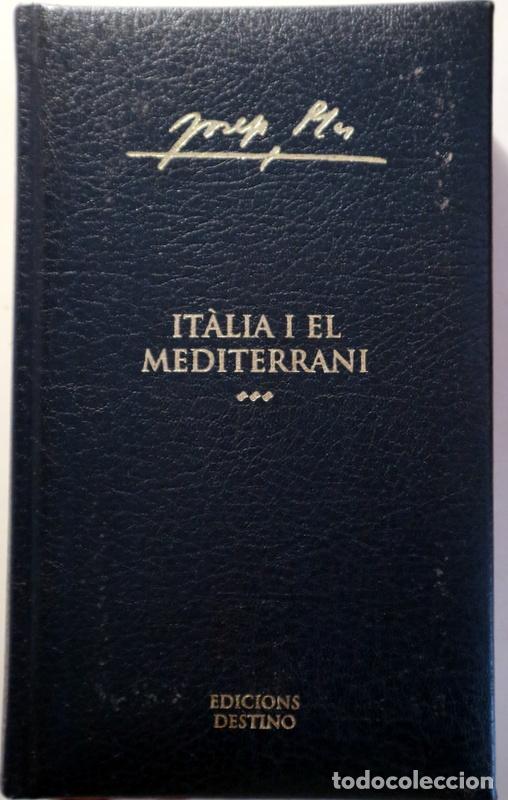 Libri di seconda mano: PLA, Josep - IT&Agrave;LIA I EL MEDITERRANI - Barcelona 2004