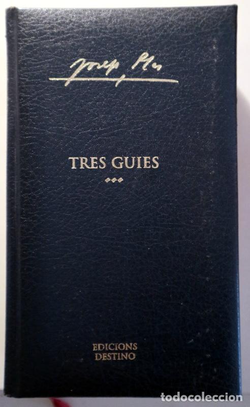 Libri di seconda mano: PLA, Josep - TRES GUIES - Barcelona 2004