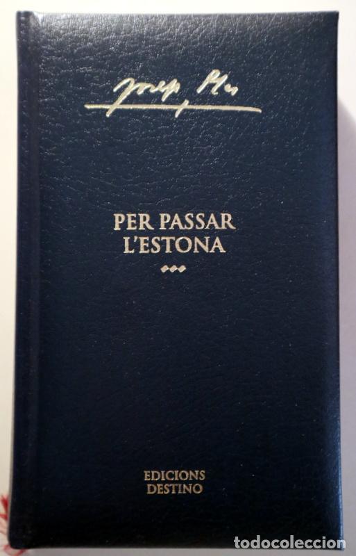 Libri di seconda mano: PLA, Josep - PER PASSAR L'ESTONA - Barcelona 2004