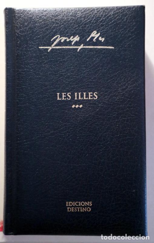 Libri di seconda mano: PLA, Josep - LES ILLES - Barcelona 2004