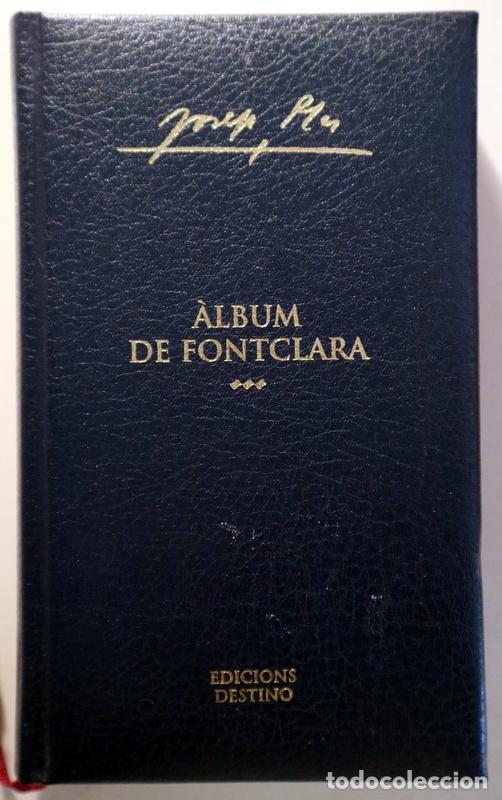 Libri di seconda mano: PLA, Josep - &Agrave;LBUM DE FONTCLARA - Barcelona 2004