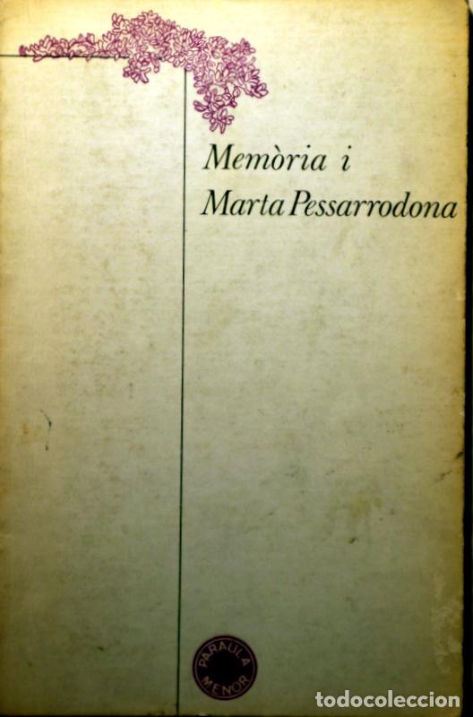 Libri di seconda mano: PESSARRODONA, Marta - MEM&Ograve;RIA I - Barcelona 1979 - 1a edici&oacute;