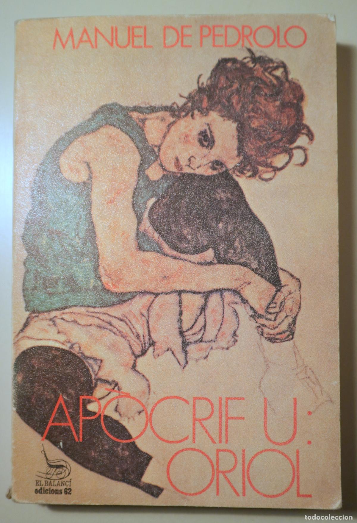 Libri di seconda mano: PEDROLO, Manuel de - AP&Ograve;CRIF U: ORIOL - Barcelona 1982 - 1&ordf; edici&oacute;