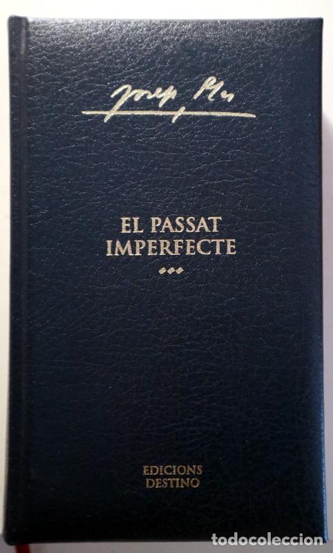 Libri di seconda mano: PLA, Josep - EL PASSAT IMPERFECTE - Barcelona 2004