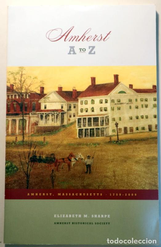 books: SHARPE, Elizabeth M. - AMHERST. A to Z - Amherst 2009 - Ilustrado