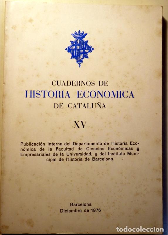Libros: CUADERNOS DE HISTORIA ECONOMICA DE CATALU&Ntilde;A XV - Barcelona 1976