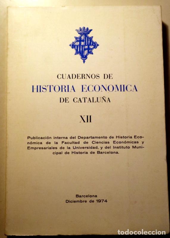 Libros: CUADERNOS DE HISTORIA ECONOMICA DE CATALU&Ntilde;A XII - Barcelona 1974