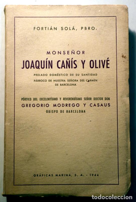 Libros: SOL&Aacute;, Forti&aacute;n - MONSE&Ntilde;OR JOAQU&Iacute;N CA&Ntilde;&Iacute;S Y OLIV&Eacute; - Barcelona 1944