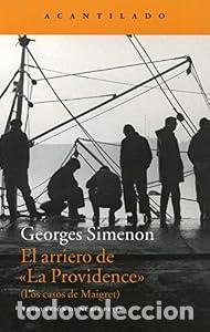 Libros: El arriero de &rdquo;La Providence&rdquo;. (Los casos de Maigret). - Georges Simenon