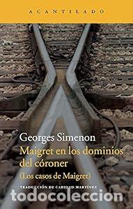 Libros: Maigret en los dominios del c&oacute;roner. (Los casos de Maigret). - Georges Simenon
