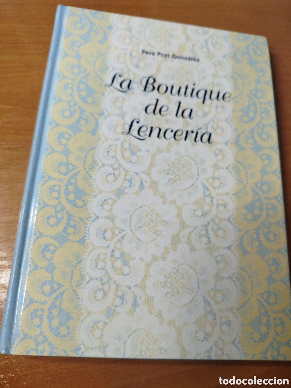 Libros: La boutique de la lencer&iacute;a. Pere Prat Gonz&aacute;lez