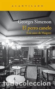 Libros: El perro canelo. (Los casos de Maigret). - Georges Simenon