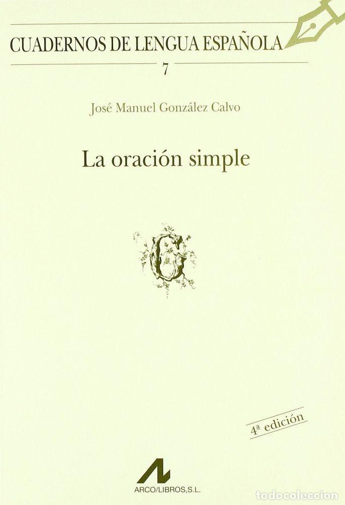 Libri di seconda mano: La oraci&oacute;n simple (G) - Gonz&aacute;lez Calvo, Jos&eacute; Manuel