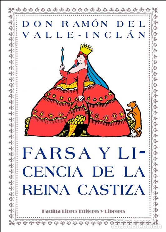 Libri di seconda mano: FARSA Y LICENCIA DE LA REINA CASTIZA - VALLE-INCL&Aacute;N, RAM&Oacute;N DEL
