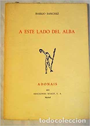 Libros: A ESTE LADO DEL ALBA - S&aacute;nchez Gonz&aacute;lez, Basilio