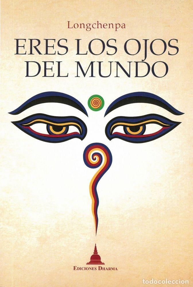 Libros: ERES LOS OJOS DEL MUNDO - LONGCHENPA