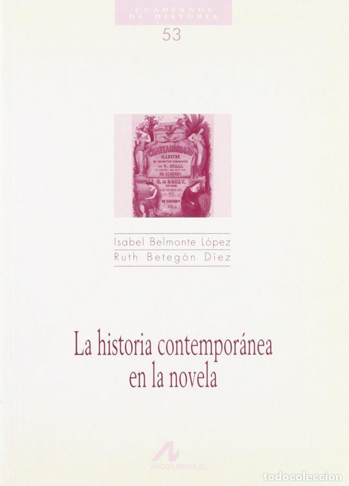 Livros em segunda m&atilde;o: LA HISTORIA CONTEMPOR&Aacute;NEA EN LA NOVELA - Belmonte, Isabel; Beteg&oacute;n, Ruth