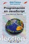 Livros em segunda m&atilde;o: PROGRAMACI&Oacute;N EN JAVASCRIPT (ACTUALIZADA A JAVASCRIPT 1.3 Y JSCRIPT 5) - Alarc&oacute;n, Jos&eacute; Manuel
