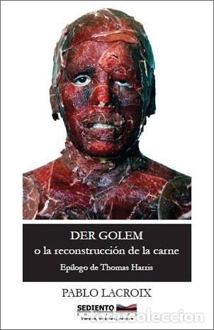 books: DER GOLEM O LA RECONSTRUCCI&Oacute;N DE LA CARNE - LACROIX, PABLO