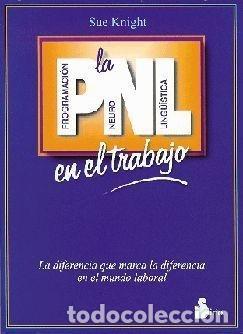 books: PROGRAMACI&Oacute;N NEURO LING&Uacute;STICA EN EL TRABAJO - KNIGHT, SUE