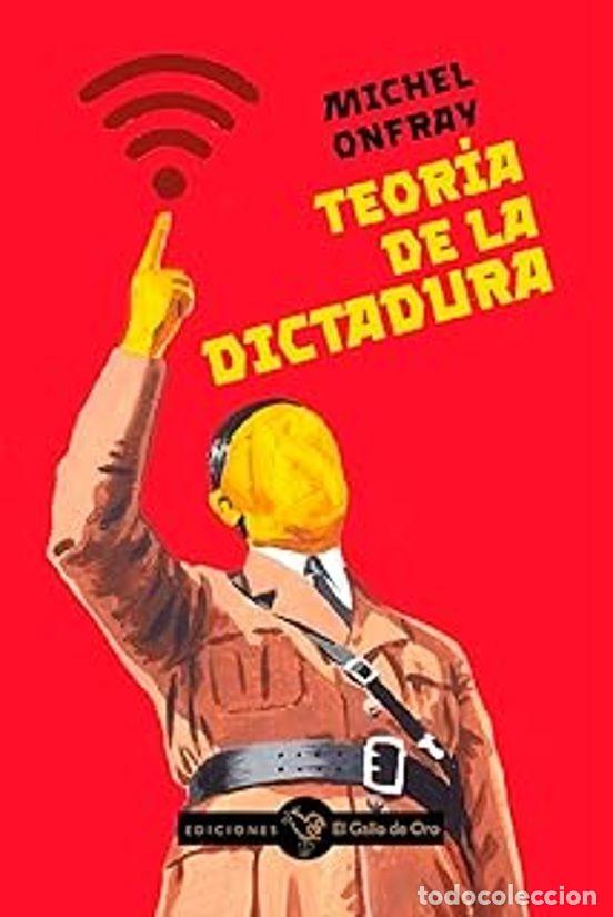 Libri di seconda mano: TEOR&Iacute;A DE LA DICTADURA - ONFRAY, MICHEL