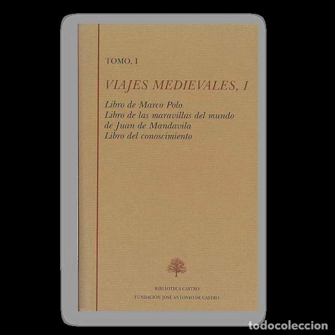 B&uuml;cher: VIAJES MEDIEVALES.TOMO I. LIBRO DE MARCO POLO; LIBRO DE LAS MARAVILLAS DEL MUNDO DE JUAN DE MANDAVI