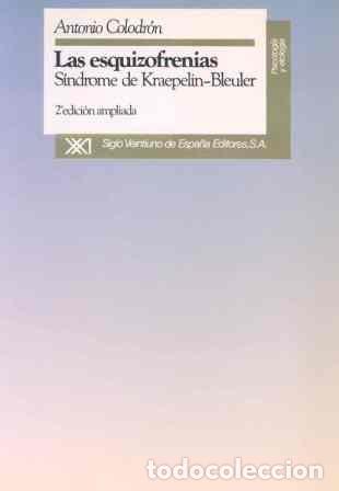 Libros: LAS ESQUIZOFRENIAS - Colodr&oacute;n, Antonio - Foto 1