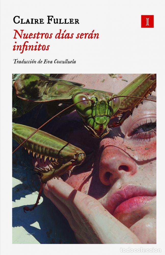 B&uuml;cher: NUESTROS D&Iacute;AS SER&Aacute;N INFINITOS - Fuller, Claire