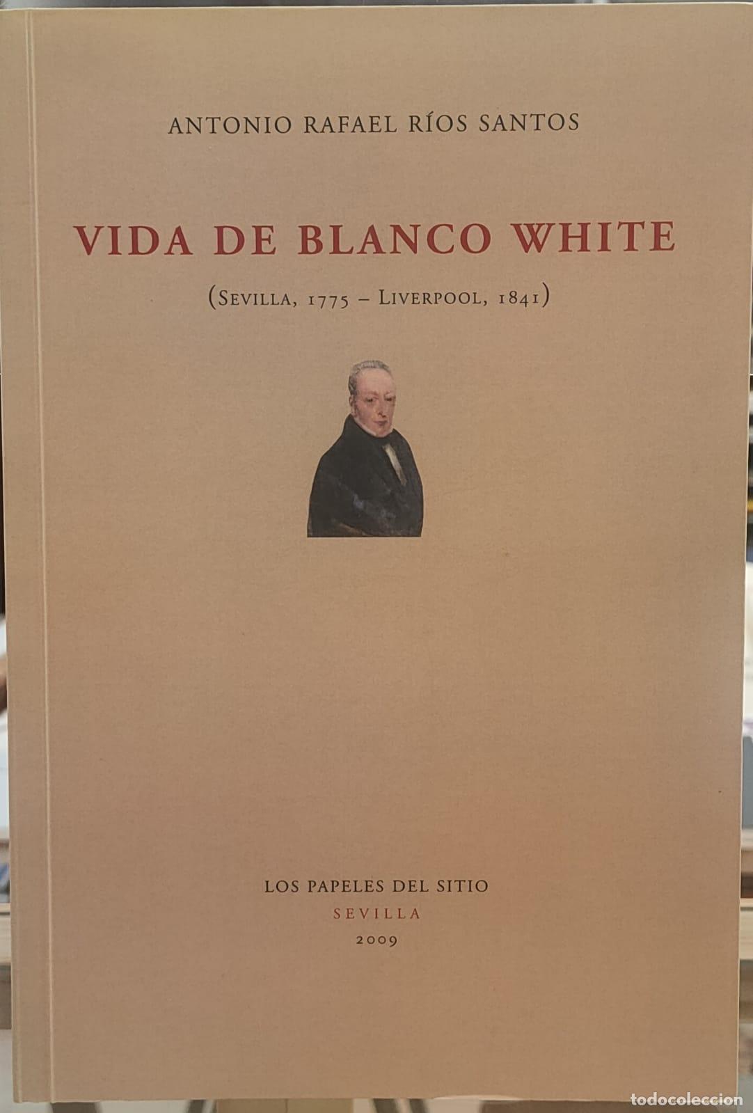 B&uuml;cher: VIDA DE BLANCO WHITE - R&iacute;os Santos, Antonio Rafael