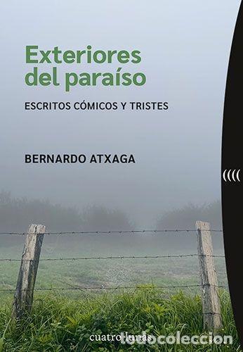 books: EXTERIORES DEL PARA&Iacute;SO - ATXAGA, BERNARDO